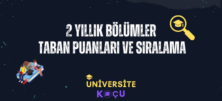 2 Yillik Bolumler Taban Puanlari ve Siralama