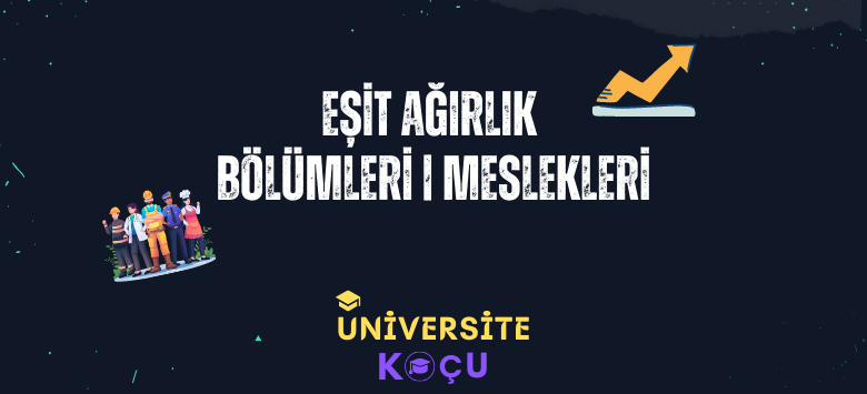 En İyi Eşit Ağırlık Bölümleri - Eşit Ağırlık Meslekleri Esit Agirlik Bolumleri Meslekleri