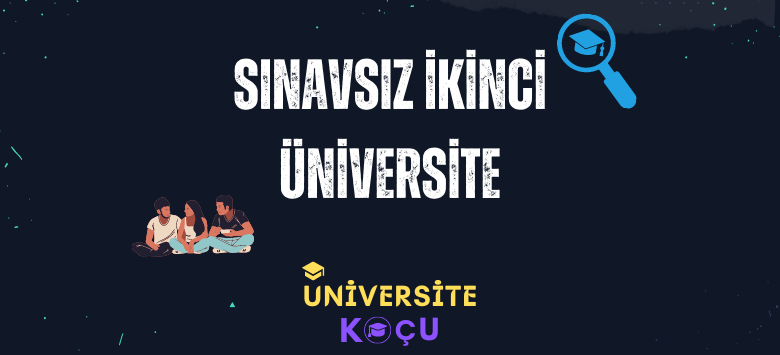SINAVSIZ IKINCI UNIVERSITE BASVURUSU