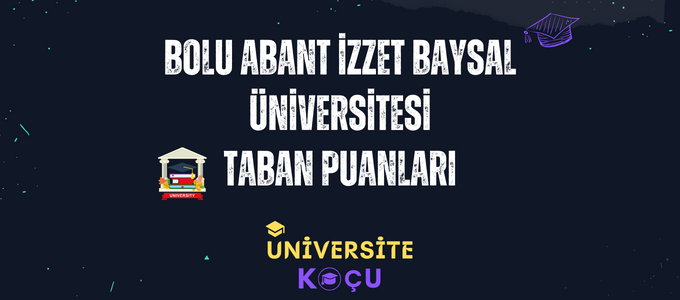 2024 Bolu Abant İzzet Baysal Üniversitesi (AİBÜ) Taban Puanları