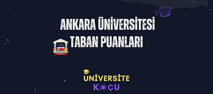 Ankara Üniversitesi Taban Puanları
