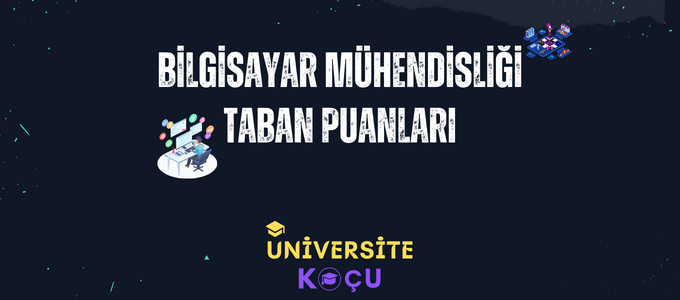 bilgisayar mühendisliği taban puanları